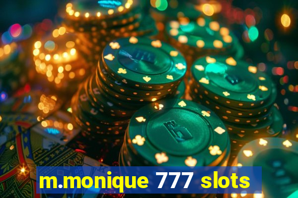 m.monique 777 slots